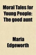 Moral Tales for Young People: The good aunt
