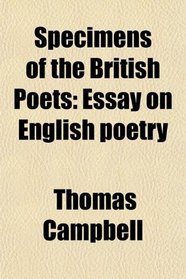 Specimens of the British Poets: Essay on English poetry