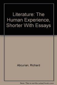 Literature: The Human Experience, Shorter Fifth Edition with Essays