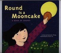 Round Is a Mooncake: A Book of Shapes