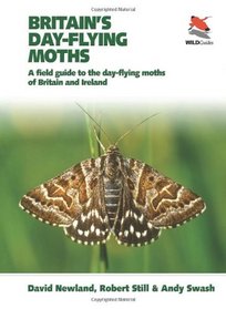 Britain's Day-flying Moths: A Field Guide to the Day-flying Moths of Britain and Ireland (Britain's Wildlife)