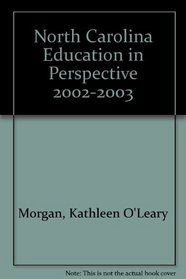 North Carolina Education in Perspective 2002-2003