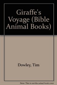 The Giraffes Voyage (Bible Animal Books)