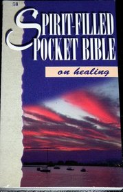 Spirit-Filled Pocket Bible on Healing