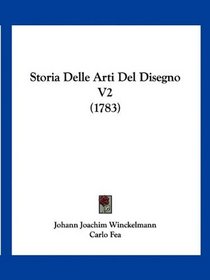 Storia Delle Arti Del Disegno V2 (1783) (Italian Edition)