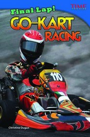 Final Lap! Go-Kart Racing (Time for Kids Nonfiction Readers)