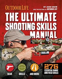 The Ultimate Shooting Skills Manual: 332 Recreational Shooting Tips