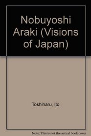 Nobuyoshi Araki (Visions of Japan)