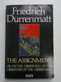 The Assignment: Or on the Observing of the Observer of the Observers