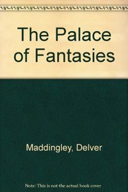 The Palace of Fantasies
