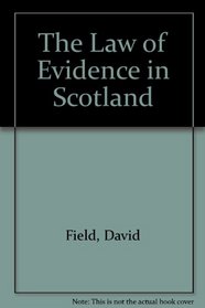 The Law of Evidence in Scotland
