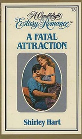 A Fatal Attraction (Candlelight Ecstasy Romance 78)