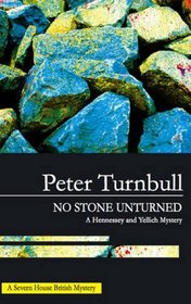 No Stone Unturned (Hennessey and Yellich Mysteries)