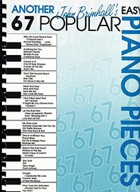 John Brimhall's Another 67 Popular Easy Piano Pieces (John Brimhall's 67 Easy Piano Pieces)