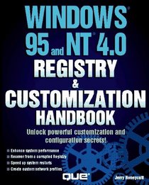 Windows 95 and NT 4.0 Registry & Customization Handbook