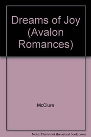 Dreams of Joy (Avalon Romances)