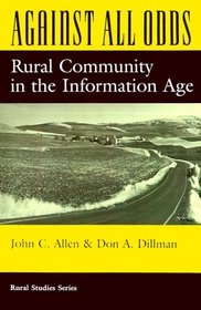 Against All Odds: Rural Community in the Information Age (Rural Studies)