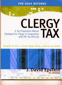 Clergy Tax: A Tax Preparation Manual Developed for Clergy in Cooperation With the IRS Tax Officials