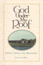 God Under My Roof: Celtic Songs and Blessings