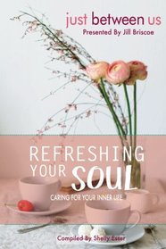 Refreshing Your Soul: Caring for Your Inner Life