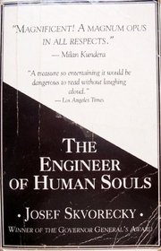 The Engineer of Human Souls: An Entertainment on the Old Themes of Life, Women, Fate, Dreams, the Working Class, Secret Agents, Love and Death