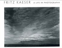 Fritz Kaeser: A Life in Photography