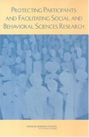 Protecting Participants and Facilitating Social and Behavioral Sciences Research