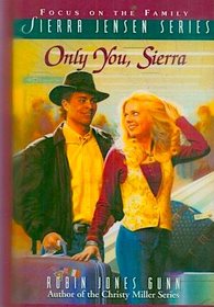 Only You, Sierra (Sierra Jensen, Bk 1)
