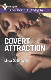 Covert Attraction (Harlequin Romantic Suspense, No 1782)