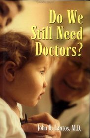 Do We Still Need Doctors? (Reflective Bioethics S.)