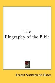 The Biography of the Bible