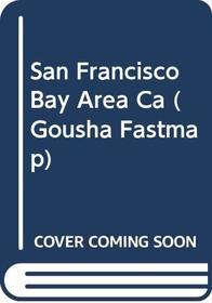 San Francisco Bay Area Ca (Gousha Fastmap)