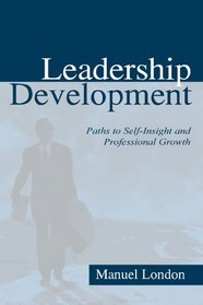 Leadership Development: Paths To Self-insight and Professional Growth (Applied Psychology Series)