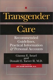 Transgender Care: Recommended Guidelines, Practical Information, and Personal Accounts