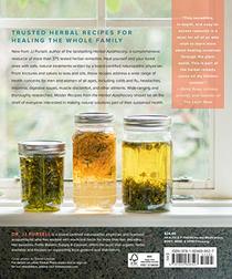 Master Recipes from the Herbal Apothecary: 375 Tinctures, Salves, Teas, Capsules, Oils, and Washes for Whole-Body Health and Wellness