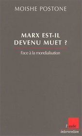 Marx est-il devenu muet ? : Face  la mondialisation