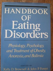 Handbook of Eating Disorders: Physiology, Psychology, and Treatment of Obesity, Anorexia, and Bulimia