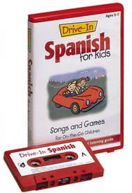 Drive-In Spanish for Kids: Songs and Games for On-The-Go Children (Drive-In Audio Packs for Kids) [ABRIDGED]