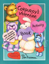 Corduroy's Valentine Activity Book (Corduroy)