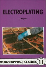 Electroplating (Workshop Practice Series)