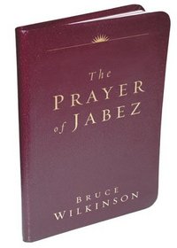 The Prayer of Jabez Genuine Leather Edition: Breaking Through to the Blessed Life (Breakthrough Series)