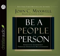 Be a People Person: Effective Leadership Through Effective Relationships