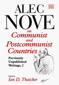 Alec Nove on Communist and Postcommunist Countries: Previously Unpublished Writings, 2 (v. 2)