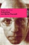 Entrevistas con Michel Foucault/ Interviews with Michel Foucault (Paidos Studio) (Spanish Edition)