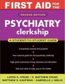 First Aid for the Psychiatry Clerkship (Clinical Clerkship)