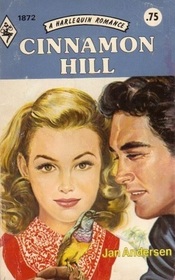 Cinnamon Hill (Harlequin Romance, No 1872)