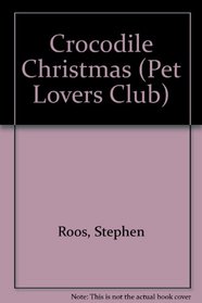 CROCODILE CHRISTMAS (Pet Lovers Club)
