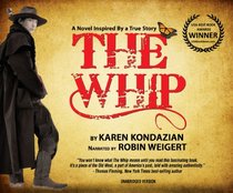 The Whip: a novel inspired by the story of Charley Parkhurst