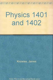 Physics 1401 & 1402