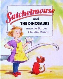 Satchelmouse and the Dinosaurs